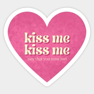 Kiss Me, Kiss Me Sticker